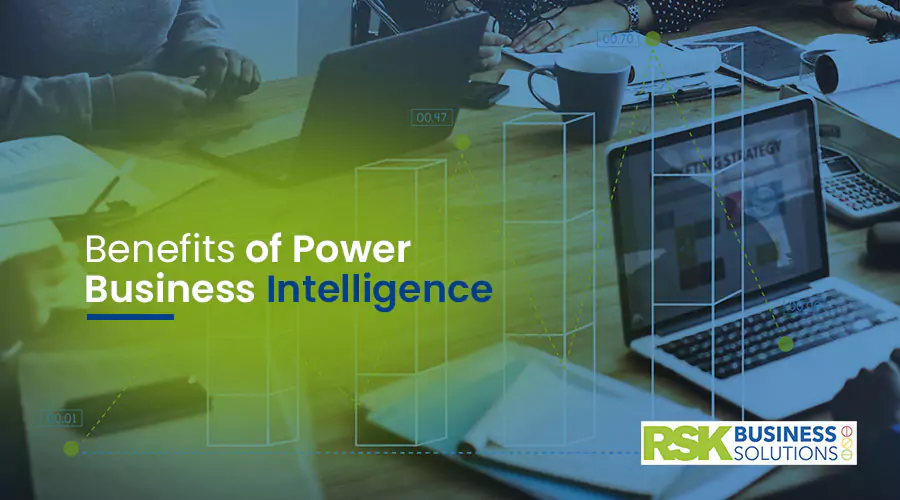 8 Key Benefits of Power Business Intelligence