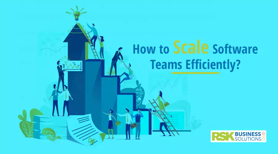 How to Scale Software Teams Efficiently?