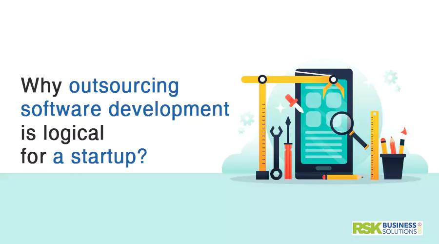 Why outsourcing software development is logical for a startup?