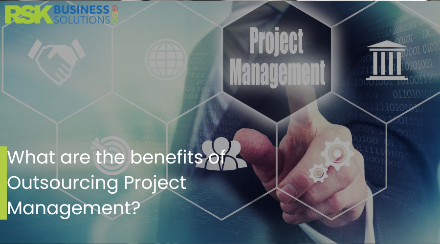 What are the benefits of Outsourcing Project Management?