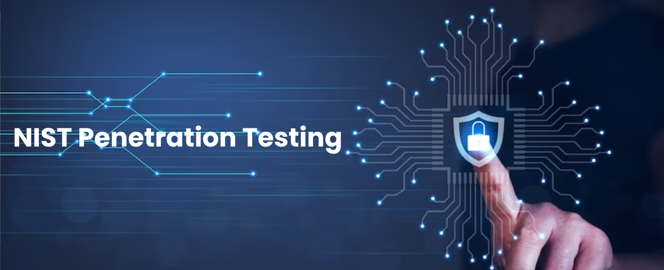 Understanding NIST Penetration Testing: A Comprehensive Overview