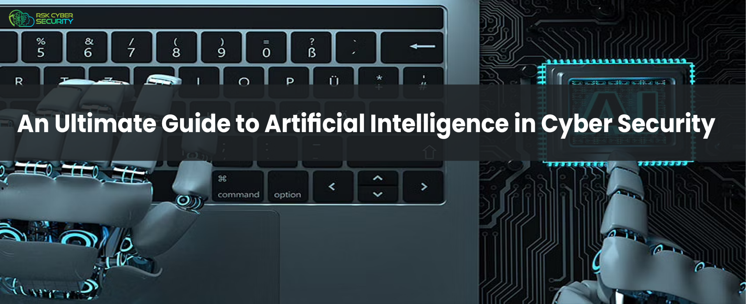 An Ultimate Guide to Artificial Intelligence in Cyber Security